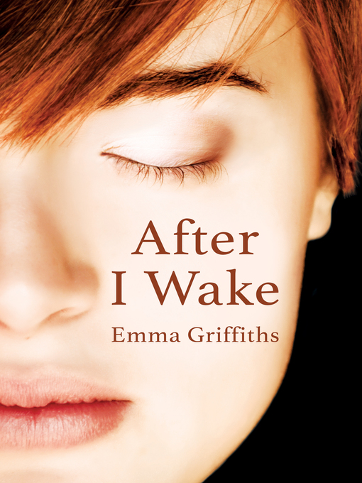 Title details for After I Wake by Emma Griffiths - Available